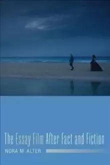 Image of The Essay Film After Fact and Fiction