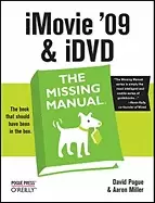 Image of imovie 09 and idvd the missing manual the missing manual