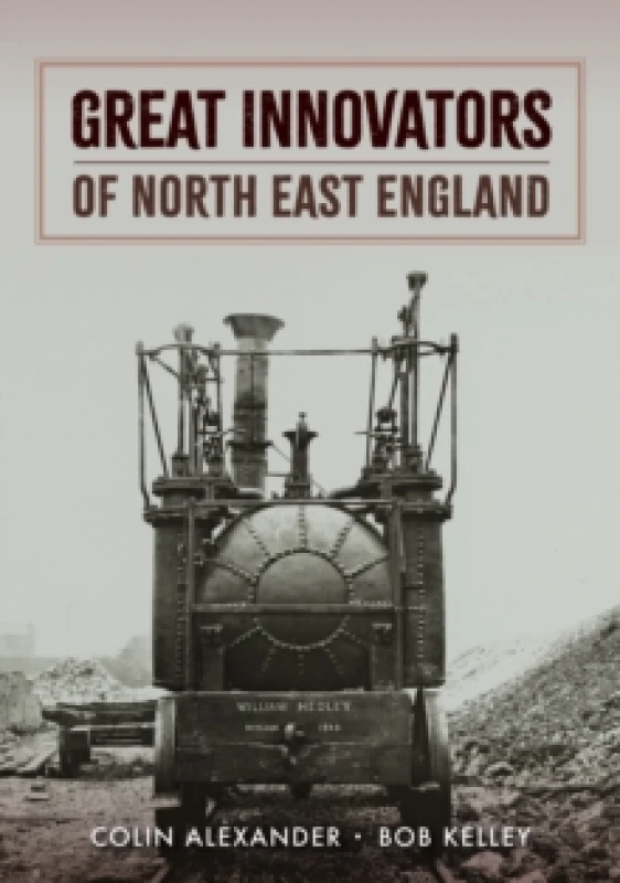 Image of Great Innovators of North East England Paperback / softback