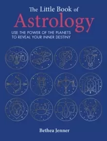 Image of The Little Book of Astrology : Use the Power of the Planets to Reveal Your Inner Destiny