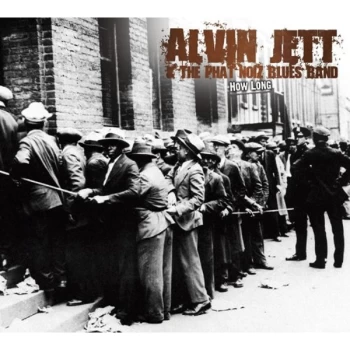Image of Alvin Jett & The Phat Noiz Blues Band - How Long -Digi- CD