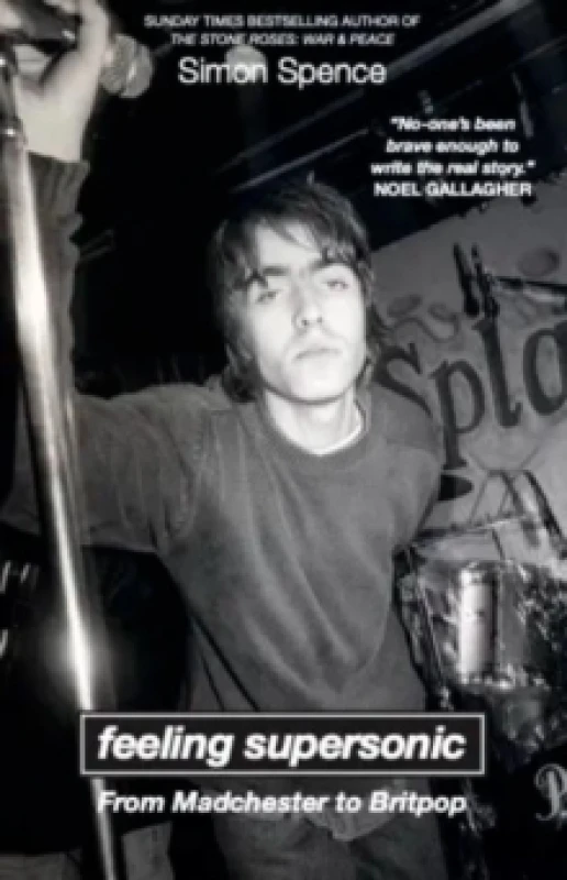Image of FEELING SUPERSONIC : From Madchester to Britpop Paperback / softback