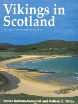 Image of Vikings in Scotland by James Graham-Campbell Hardback