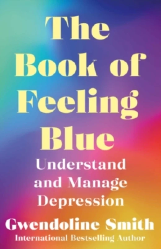 Image of The Book of Feeling Blue : Understand and Manage Depression Paperback / softback