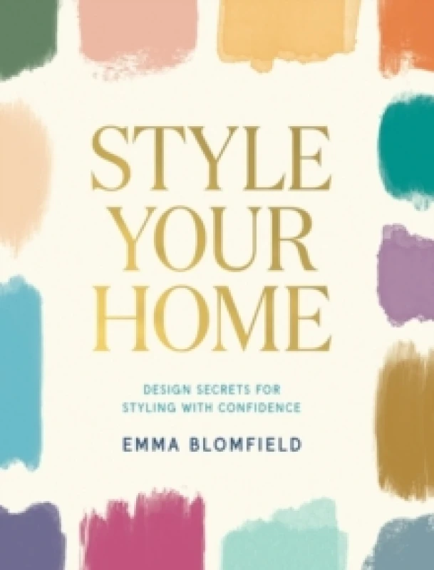 Image of Style Your Home : Design Secrets for Styling with Confidence Hardback