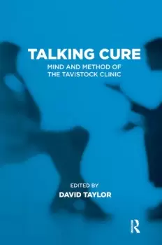 Image of Talking CureMind and Method of the Tavistock Clinic
