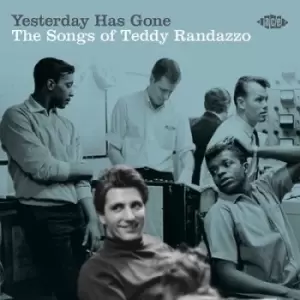 Image of Yesterday Has Gone Songs of Teddy Randazzo by Various Artists CD Album