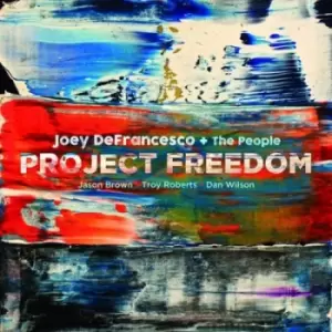 Image of Project Freedom by Joey DeFrancesco CD Album
