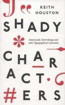 Image of Shady Characters by Keith Houston Hardback