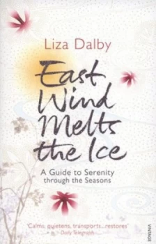 Image of East Wind Melts the Ice by Liza Dalby Paperback
