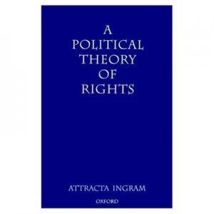 Image of A Political Theory of Rights by Attracta Ingram Paperback