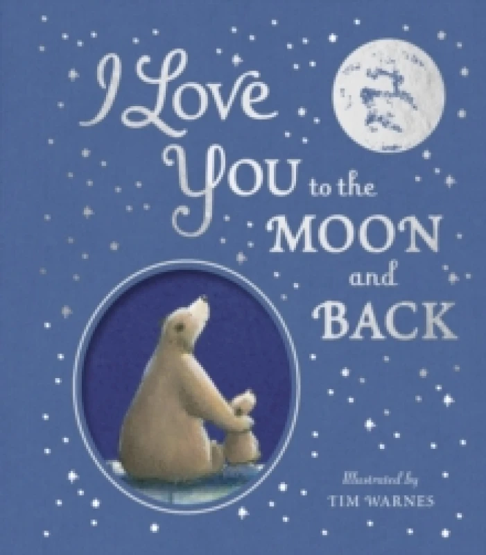 Image of I Love You to the Moon And Back Hardback