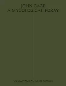Image of John Cage: A Mycological Foray