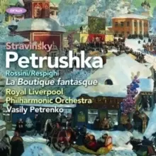 Image of Stravinsky: Petrushka/Rossini/Respighi: La Boutique Fantasque