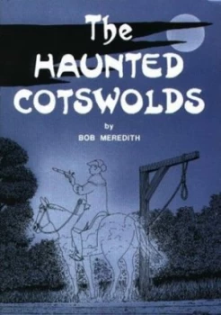 Image of The Haunted Cotswolds by R. D Meredith Paperback