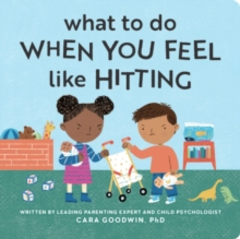 Image of What to Do When You Feel Like Hitting : A No Hitting Book for Toddlers Board book
