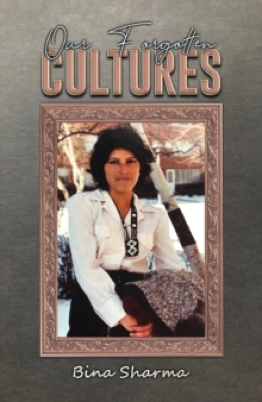 Image of Our Forgotten Cultures Paperback / softback