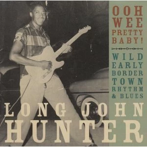 Image of Long John Hunter - Ooh Wee Pretty Baby Vinyl
