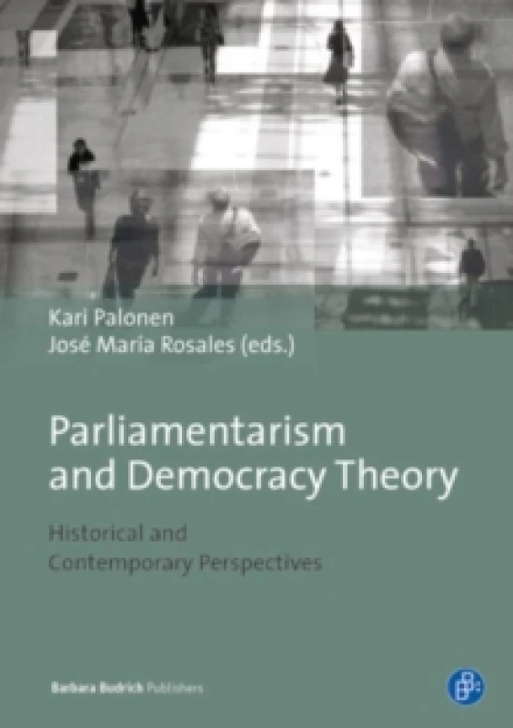 Image of Parliamentarism and Democratic Theory : Historical and Contemporary Perspectives Paperback / softback