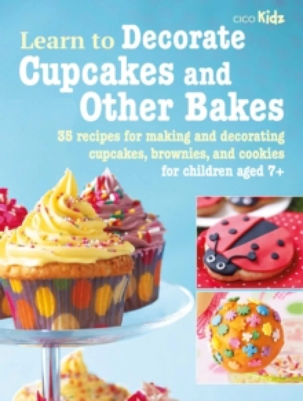 Image of learn to decorate cupcakes and other bakes 35 recipes for making and decora 9781800651524