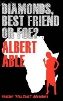 Image of Diamonds Best Friend or Foe by Albert Able Paperback