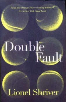 Image of Double Fault by Lionel Shriver Book