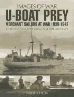 Image of u boat prey merchant sailors at war 1939 1942