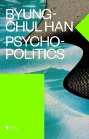Image of Psychopolitics by Byung-Chul Han