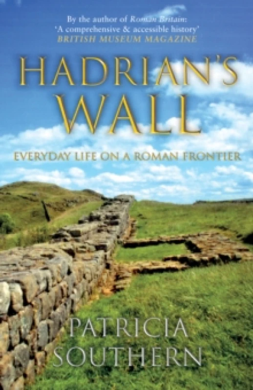 Image of Hadrian's Wall : Everyday Life on a Roman Frontier Paperback / softback