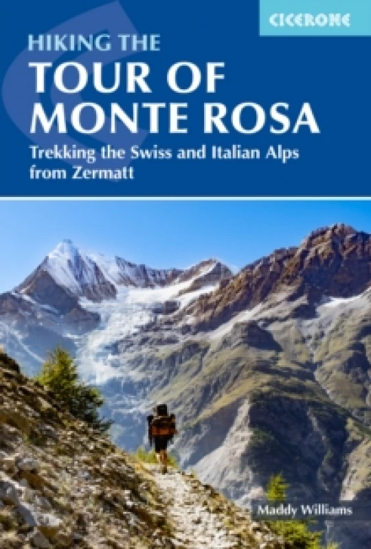 Image of Hiking the Tour of Monte Rosa : Trekking the Swiss and Italian Alps from Zermatt Paperback / softback