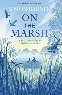 Image of On the Marsh : A Year Surrounded by Wildness and Wet