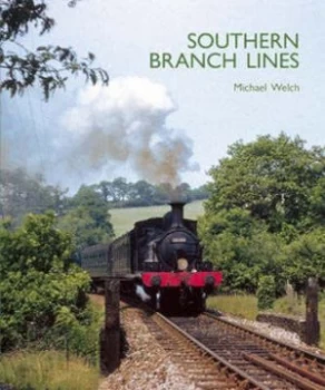 Image of Southern Branch Lines by Michael S Welch and Glo Book