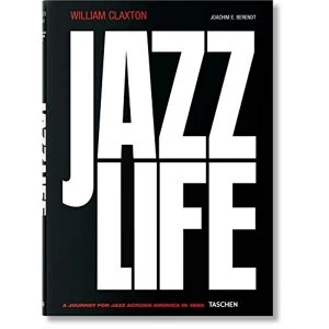 Image of William Claxton: Jazzlife by Taschen GmbH (Hardback, 2016)