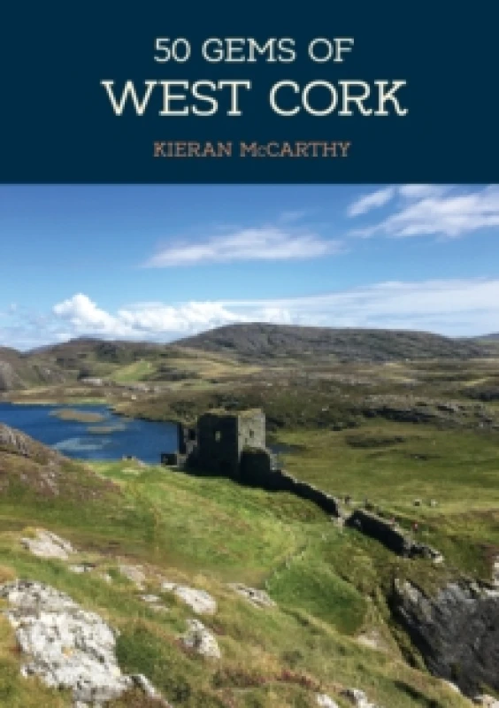 Image of 50 Gems of West Cork : The History & Heritage of the Most Iconic Places Paperback / softback