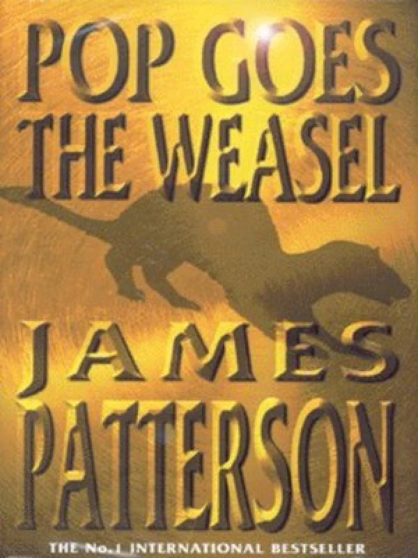 Image of Pop Goes the Weasel by James Patterson Hardback