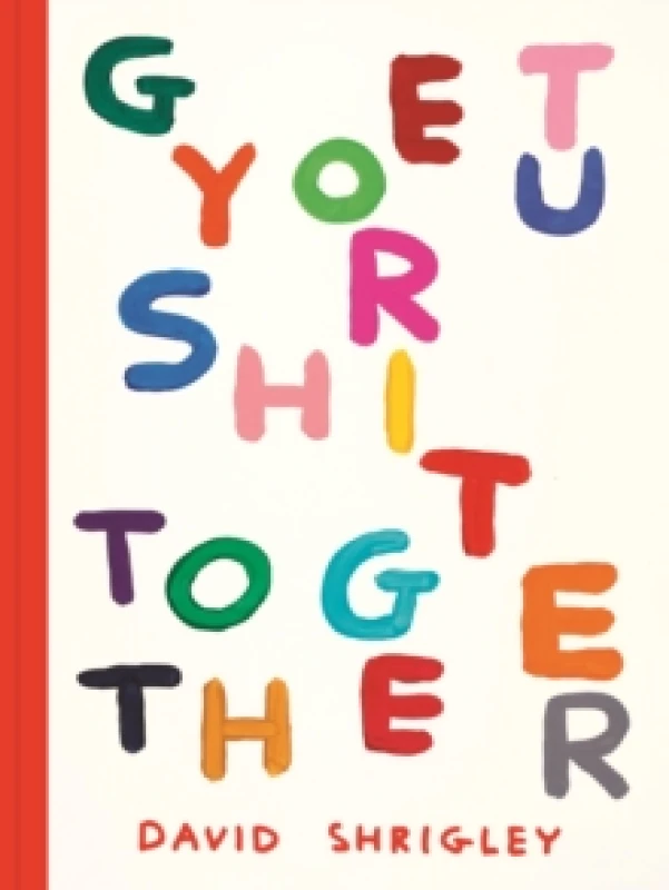 Image of Get Your Shit Together Paperback / softback