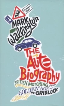 Image of The Auto Biography by Mark Wallington Hardback