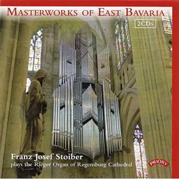 Image of Franz Josef Stoiber (organ) - Franz Josef Soiber: Masterworks of East Bavaria CD