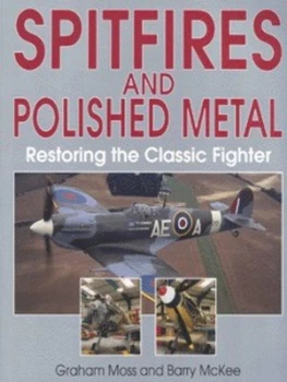 Image of Spitfires and Polished Metal by Graham Moss and Barry Mckee Paperback