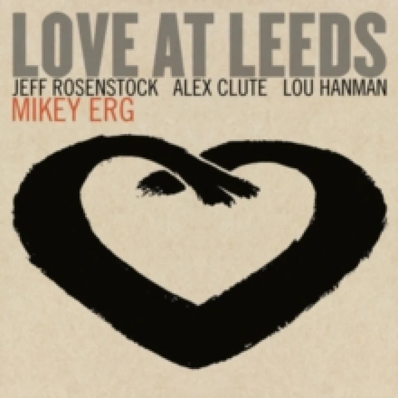 Image of Mikey Erg - Love at Leeds [CD / Album] Music CDs - Music CD