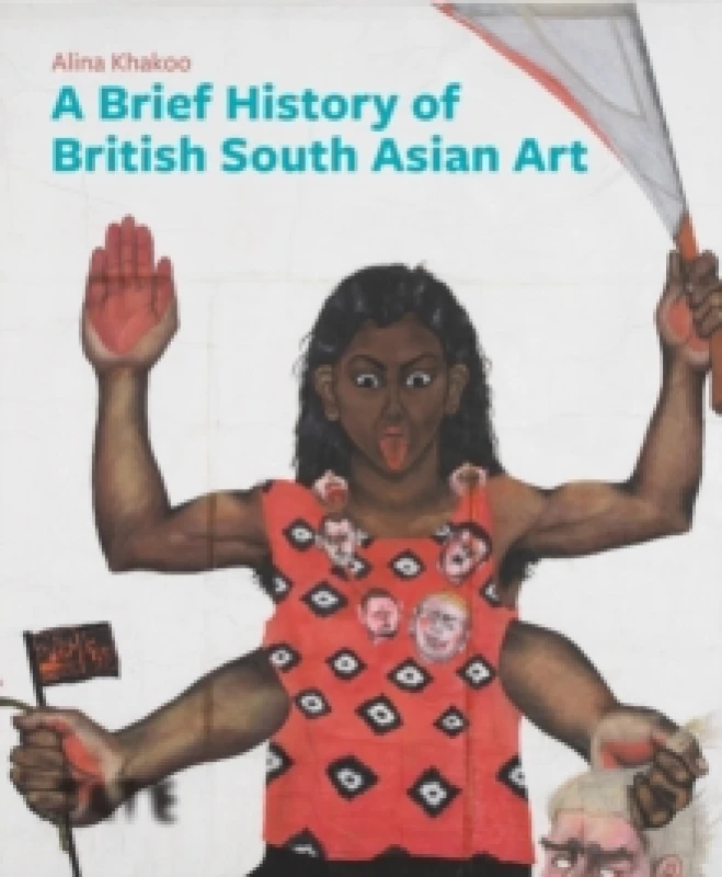 Image of A Brief History of British South Asian Art Paperback / softback