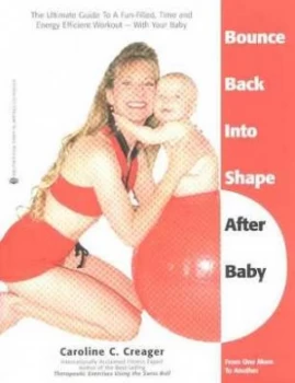Image of Bounce Back into Shape After Baby by Caroline C Creager Paperback
