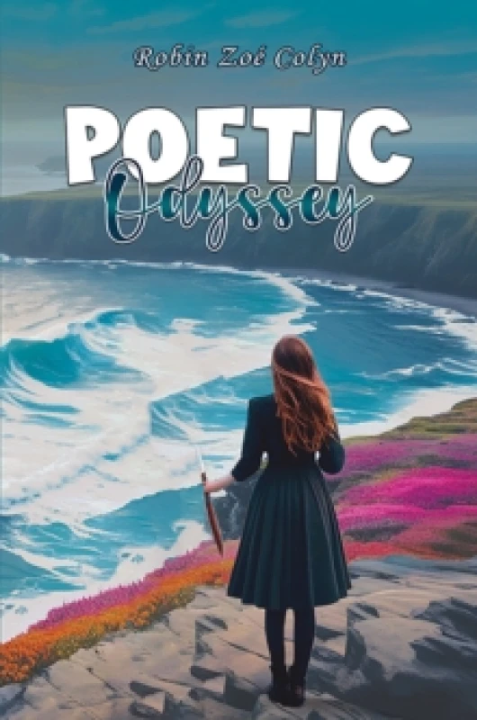 Image of Poetic Odyssey. Paperback. By Robin Zoe Colyn Books