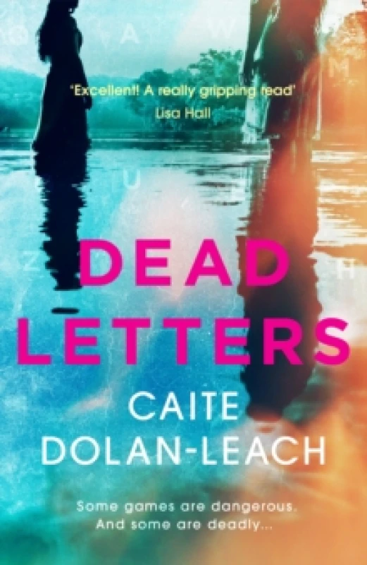 Image of Dead Letters : Soon to be a thrillingly twisty Netflix drama starring Lucy Hale Paperback / softback