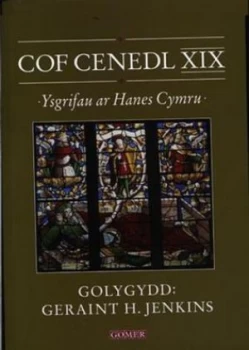 Image of Cof Cenedl Xix - Ysgrifau Ar Hanes Cymru by Geraint H Jenkins Book