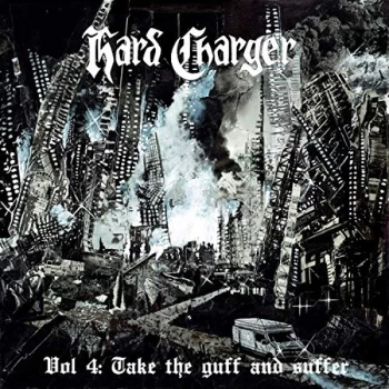 Image of Hard Charger - Take the Guff and Suffer CD