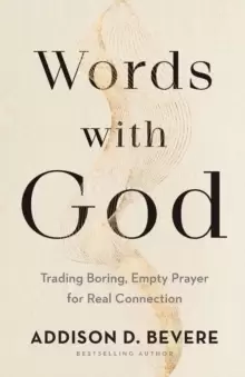 Image of Words with God - Trading Boring, Empty Prayer for Real Connection