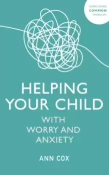 Image of Helping Your Child with Worry and Anxiety