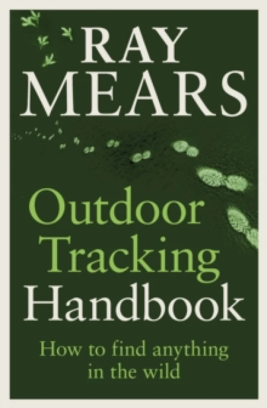 Image of Outdoor Tracking Handbook : How to find anything in the wild Paperback / softback