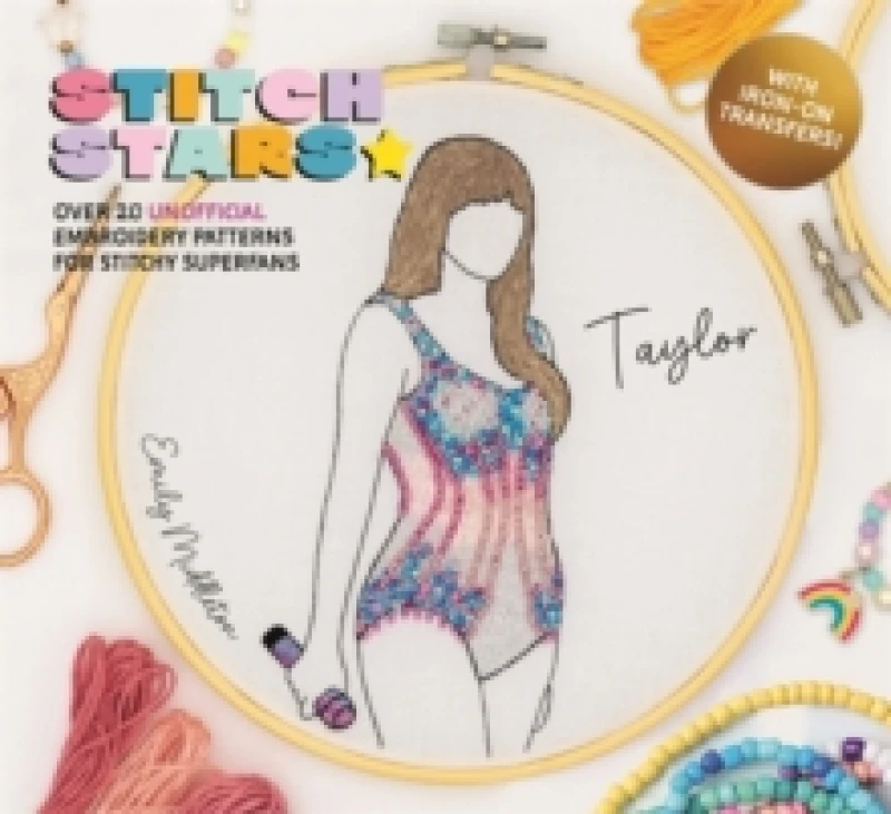 Image of Stitch Stars: Taylor : Over 20 Unofficial Embroidery Patterns for Stitchy Superfans Hardback